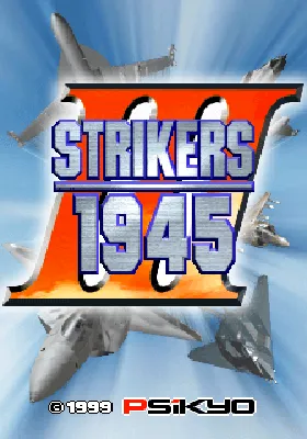 Strikers 1945 III (World) / Strikers 1999 (Japan) screen shot title